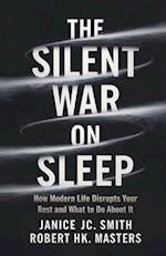 The Silent War on Sleep