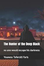 The Hunter of the Deep Black