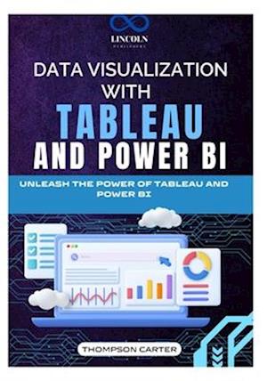 Data Visualization with Tableau and Power BI