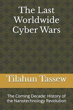 The Last Worldwide Cyber Wars