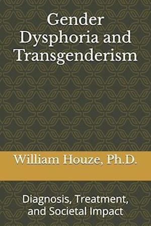 Gender Dysphoria and Transgenderism