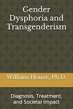 Gender Dysphoria and Transgenderism