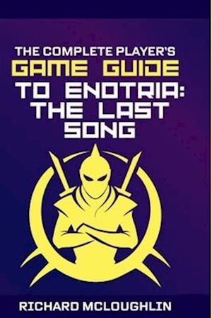 The Complete Player's Game Guide To Enotria