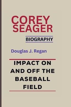 Corey Seager Biography