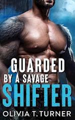 Guarded By A Savage Shifter 