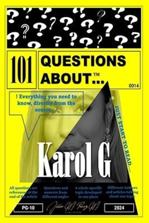 101 QUESTIONS ABOUT... KAROL G: Her Life