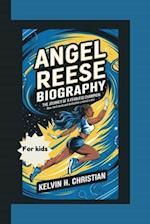 ANGEL REESE BIOGRAPHY: The Journey of a Fearless Champion - How Hard Work and Dedication Created a Star 