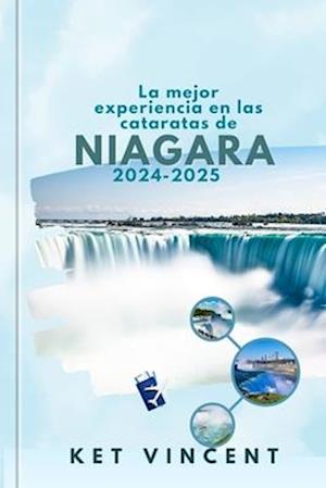 La mejor experiencia en las cataratas del Niagara 2024-2025