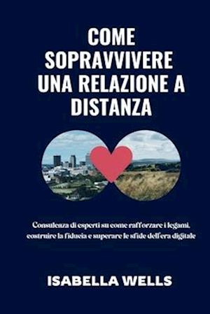 Come sopravvivere una relazione a distanza