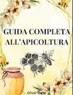 Guida Completa All'apicoltura