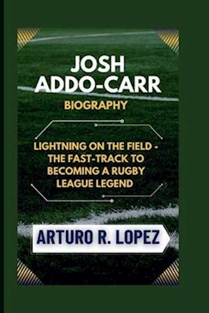 Josh Addo-Carr Biography