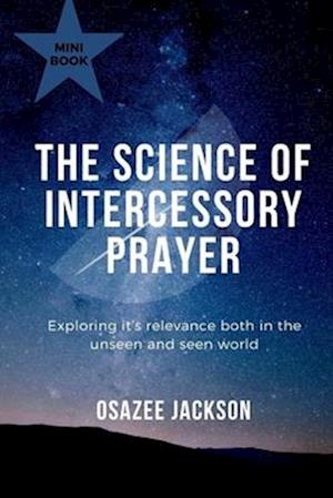 The Science of Intercessory Prayer