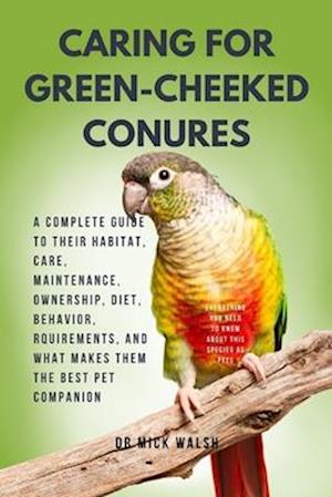 Caring for Green-Cheeked Conures