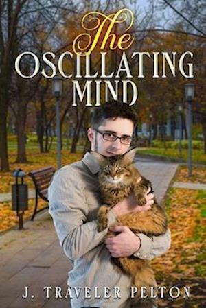 The Oscillating Mind: Book 2 of the Many Minds Series