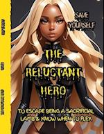 The Reluctant Hero