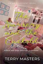 The Nursery And The Cuckold: An ABDL/Sissybaby/Cuckold story 