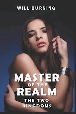 Master of the Realm: The Two Kingdoms: An Adult LitRPG Adventure Epic Fantasy