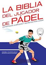 La Biblia del jugador de pádel