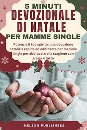 5 Minuti Devozionale Di Natale Per Mamme Single