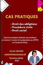 Cas pratiques (Droit des obligations Procédure civile, Droit social)