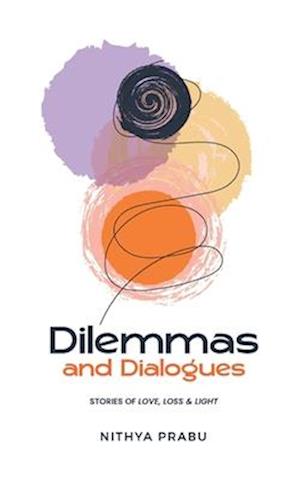 Dilemmas and Dialogues