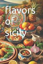 flavors of sicily: traditions at the table 