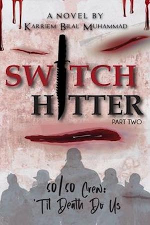 Switch Hitter Part Two