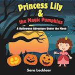 Princess Lily & The Magic Pumpkins