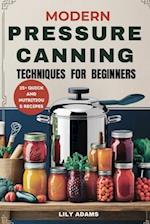 Modern Pressure Canning Techniques for Beginners