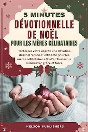 5 Minutes Dévotionnelle de Noël Pour Les Mères Célibataires