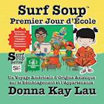 Surf Soup Premier Jour d'École