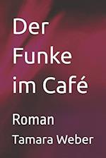 Der Funke im Café