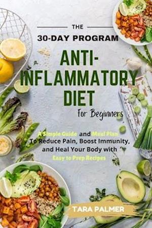 The 30-Day Program Anti-Inflammatory Diet for Beginners