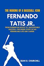 The Making of a Baseball Icon Fernando Tatis Jr.