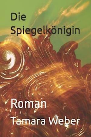 Die Spiegelkönigin