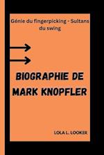 Biographie de Mark Knopfler