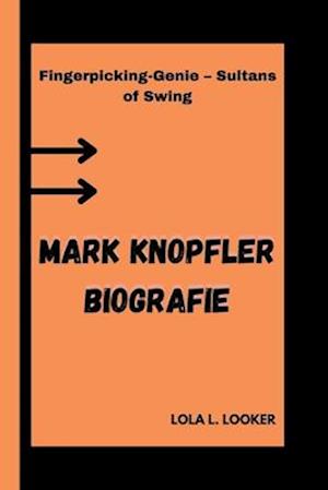 Mark Knopfler Biografie