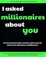 I asked millionaires about you