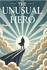 The Unusual Hero: Faith in Action 