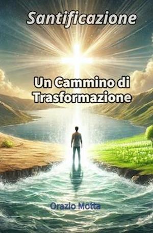 Santificazione Un Cammino di Trasformazione