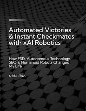 Automated Victories & Instant Checkmates with xAi Robotics