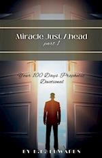 Miracle Just Ahead : Your 100 Days Prophetic Devotional 