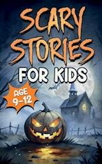 Scary Stories for Kids Age 9-12