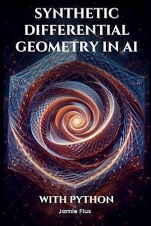 Synthetic Differential Geometry in AI