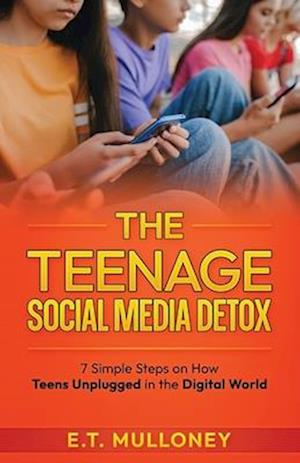 The Teenage Social Media Detox