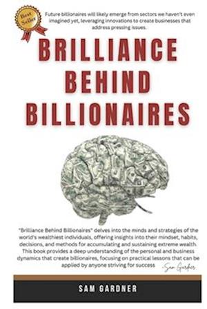 Brilliance Behind Billionaires