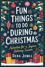 Fun Things to Do During Christmas