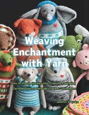 Weaving Enchantment with Yarn