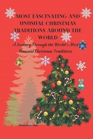 Most Fascinating and Unusual Christmas Traditions Around the World