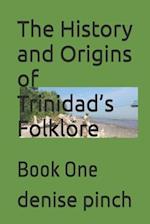 The History and Origins of Trinidad's Folklore